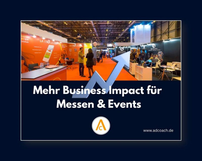 Mehr Business Impact für Messen und Events (Quelle / Collage: AdCoach, adcoach.de; Foto: Canva Bildarchiv)