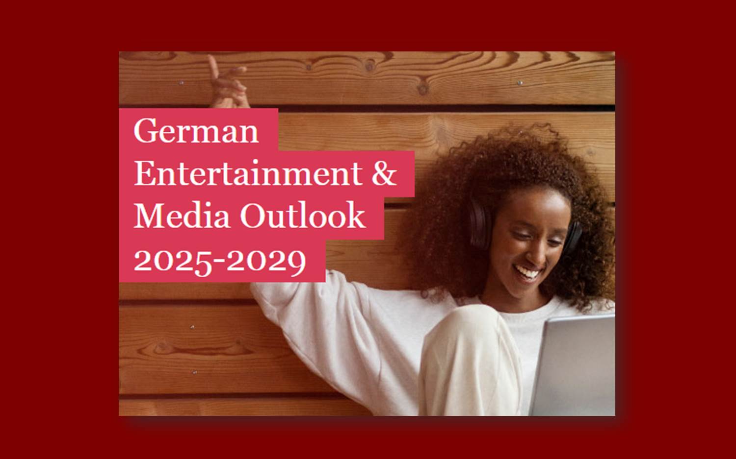 Cover-Motiv der PwC GEMO Studie 2025, German Entertainment & Media Outlook 2025-2029 (Bildquelle: PwC Deutschland)