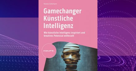 Buch-Cover "Gamechanger Künstliche Intelligenz" von Nicolai Schümann, 1. Auflage 2024 (Bildquelle / Copyrights: Haufe)