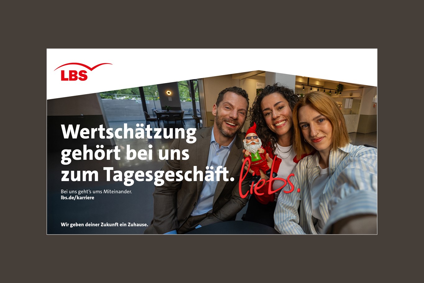 LBS Employer Branding und Recruiting Kampagne – LieBS, Kampagnenmotiv (Copyright / Quelle: LBS, huth + wenzel)