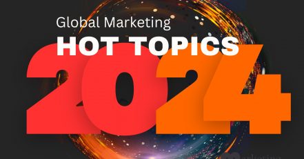 Marketing Hot Topics 2024 - Welche Marketing Trends und Evergreen Themen in 2024 international besonders wichtig sind. Eine Prognose der marketingScout.com Redaktion.