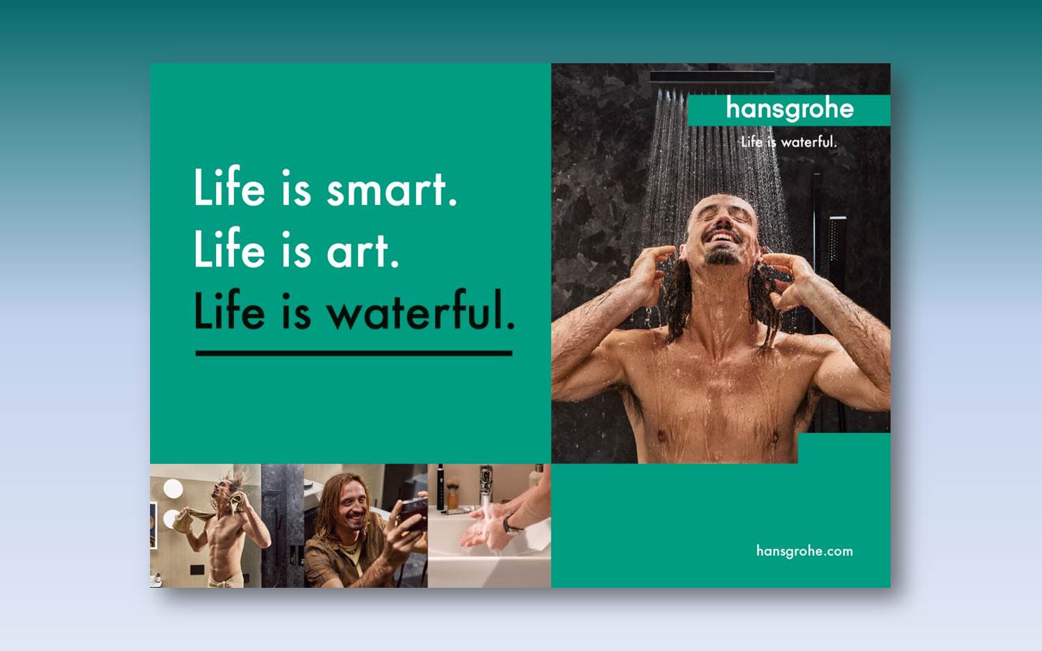 Kampagnenmotiv der neuen "Life is waterful"-Kommunikation von hansgrohe rund um den gleichnamigen neuen Marken-Claim. (Quelle / Copyrights: Hansgrohe SE / Zum Goldenen Hirschen)